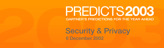 Predicts 2003: Security & Privacy