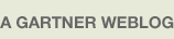A Gartner Weblog