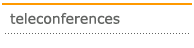 Teleconferences